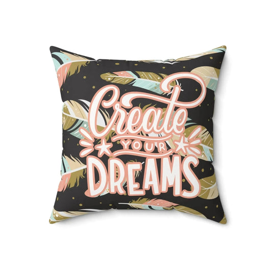 Follow Your Dreams Spun Polyester Square Pillow - Vkamian